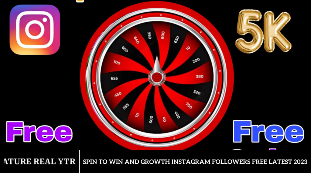 Spin to Win and Growth Instagram Followers Free Latest 2023